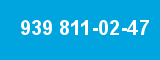 939 811-02-47